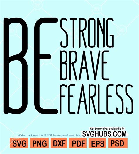 Download Free Be brave be strong be fearless svg Files